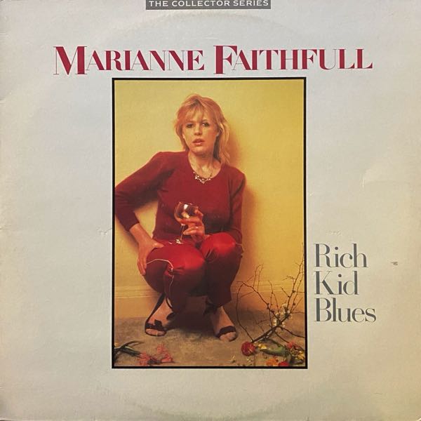 Marianne Faithfull – Rich Kid Blues