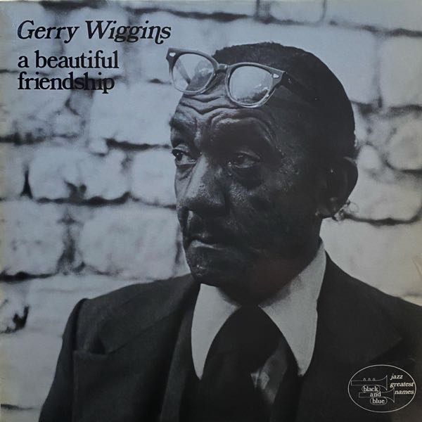 Gerry Wiggins – A Beautiful Friendship