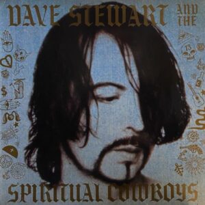 Dave Stewart and The Spiritual Cowboys – Dave Stewart and The Spiritual Cowboys