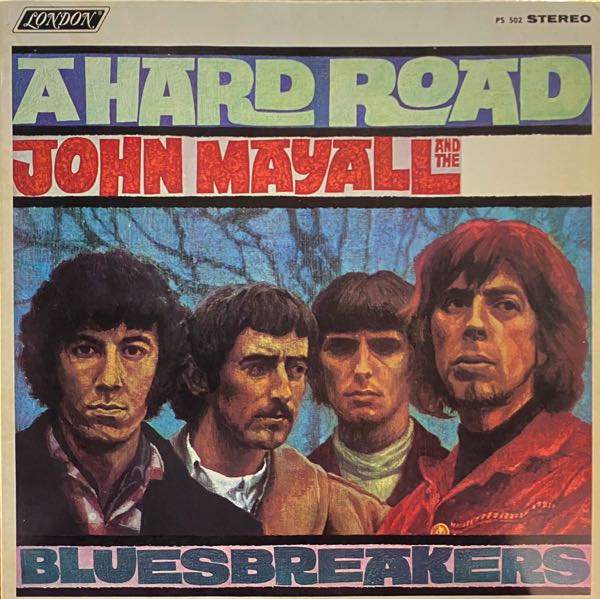 John Mayall and The Bluesbreakers – A Hard Road