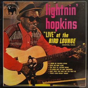 Lightnin' Hopkins – "Live" At The Bird Lounge (Houston, Texas)