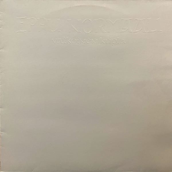 Eppu Normaali – Valkoinen Kupla