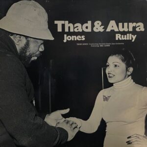 Thad Jones & Aura Rully – Thad And Aura