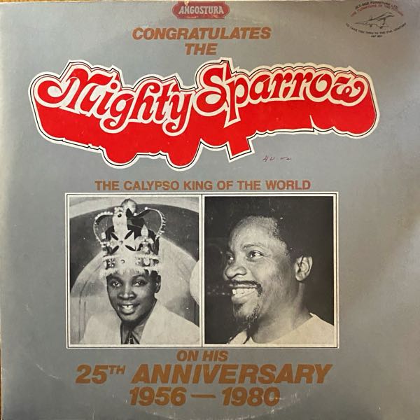 Mighty Sparrow – 25th Anniversary (1956-1980)
