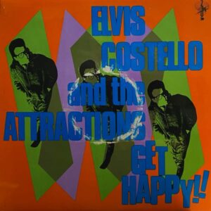 Elvis Costello and The Attractions – Get Happy!!