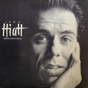 John Hiatt – Bring The Family