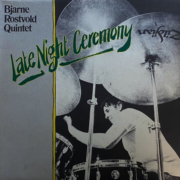 Bjarne Rostvold Quintet – Late Night Ceremony