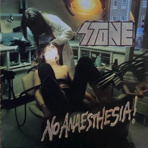Stone – No Anaesthesia!
