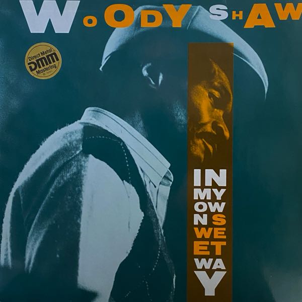 Woody Shaw – In My Own Sweet Way