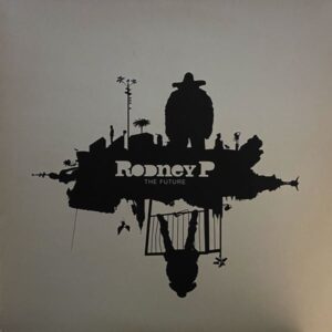 Rodney P – The Future
