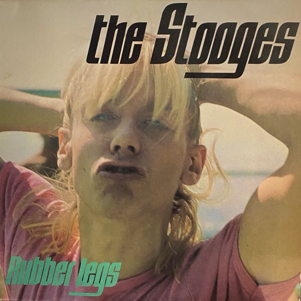 The Stooges – Rubber Legs