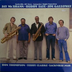Sackville All Stars : Jay McShann, Buddy Tate, Jim Galloway, Don Thompson & Terry Clarke – Saturday Night Function