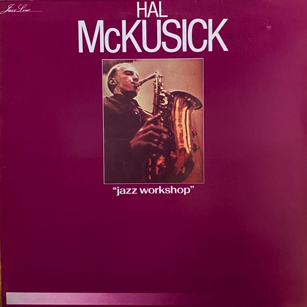 Hal McKusick – The Jazz Workshop