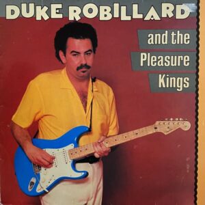 Duke Robillard And The Pleasure Kings – Duke Robillard And The Pleasure Kings
