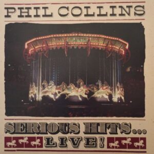 Phil Collins – Serious Hits...Live!