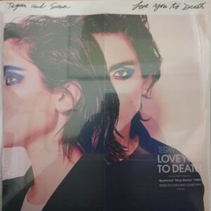 Tegan and Sara – Love You To Death