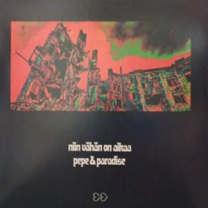 Pepe & Paradise – Niin Vähän On Aikaa