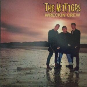 The Meteors – Wreckin' Crew