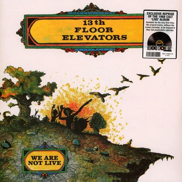 13th Floor Elevators – We Are Not Live