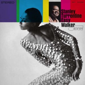 Ilmestyy 17.4.2026 / Stanley Turrentine – Easy Walker
