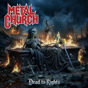 Metal Church – Dead To Rights