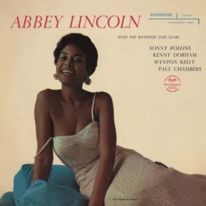 Abbey Lincoln with The Riverside Jazz Stars – That's Him!
