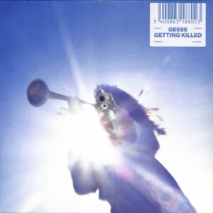 Geese – Getting Killed