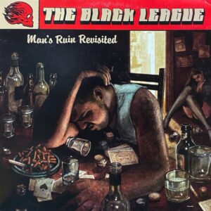 The Black League – Man's Ruin Revisited
