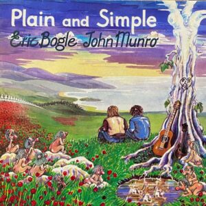 Eric Bogle & John Munro – Plain And Simple