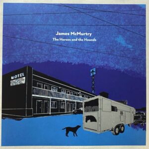 James McMurtry – The Horses And The Hounds