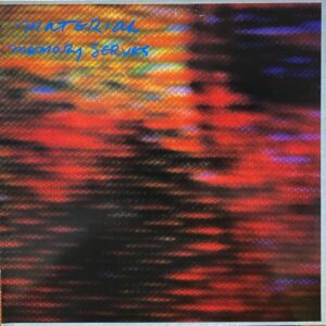 Material – Memory Serves