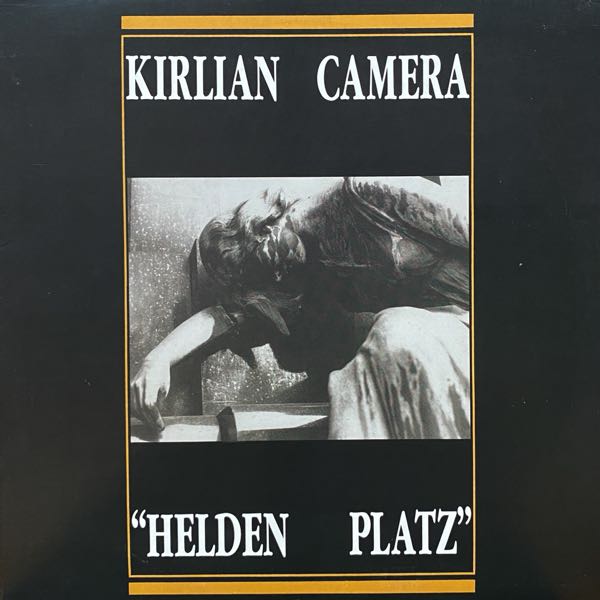 Kirlian Camera – Helden Platz MAXI