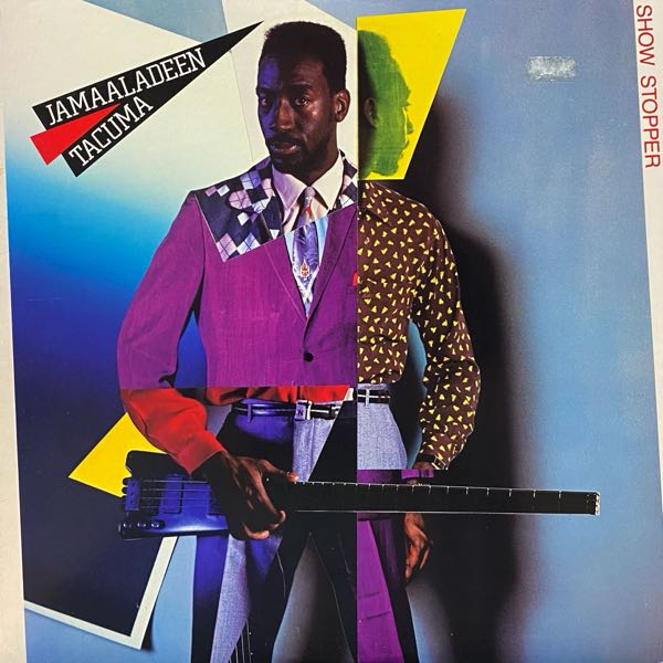 Jamaaladeen Tacuma – Show Stopper