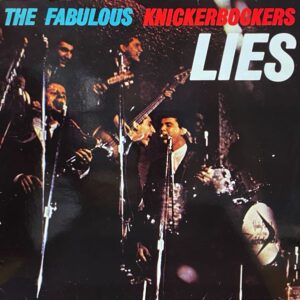 The Fabulous Knickerbockers – Lies