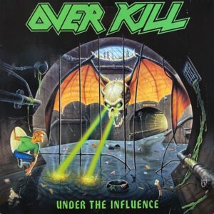 Overkill – Under The Influence