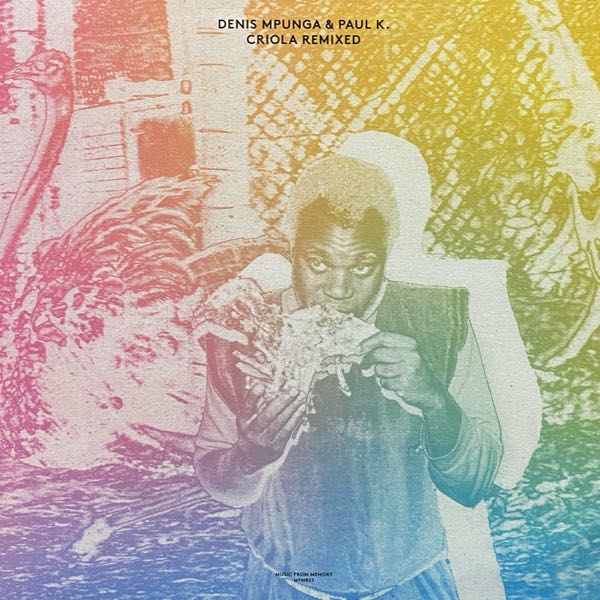 Denis Mpunga & Paul K. – Criola Remixed