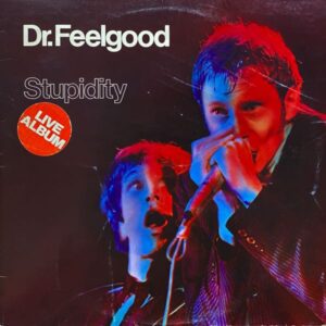 Dr. Feelgood – Stupidity