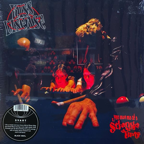 Kiss Disease – You Met Me At A Strange Time