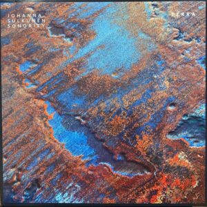Johanna Sulkunen Sonority – Terra