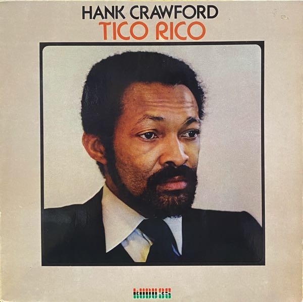 Hank Crawford – Tico Rico