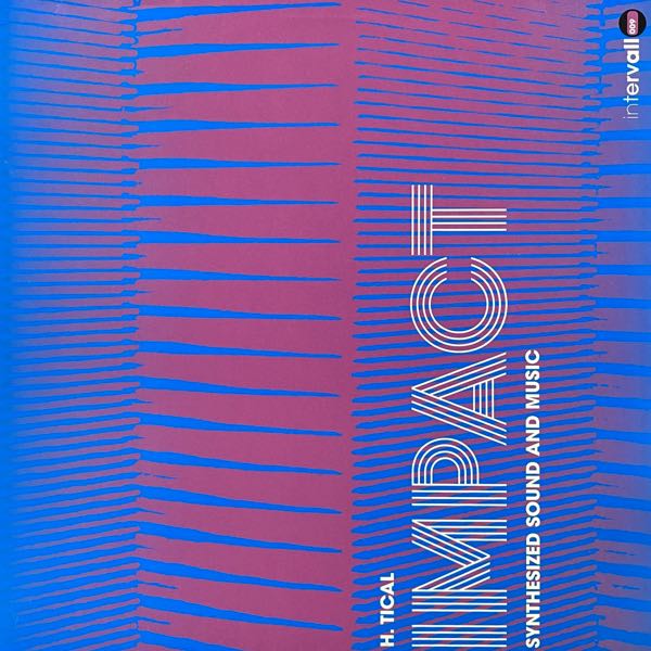 H. Tical – Impact Synthesized Sound And Music