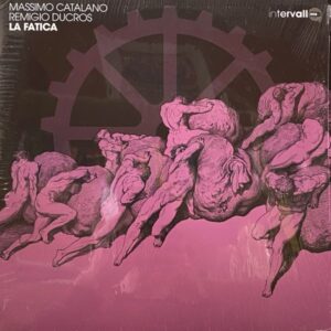 Massimo Catalano, Remigio Ducros – La Fatica
