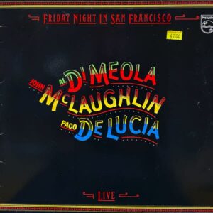 Al Di Meola / John McLaughlin / Paco De Lucia – Friday Night In San Francisco