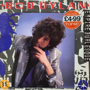Bob Dylan – Empire Burlesque