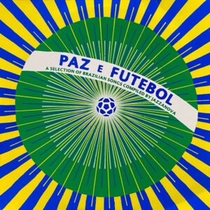 Various – Paz E Futebol (A Selection Of Brazilian Songs)