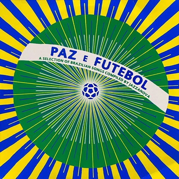 Various – Paz E Futebol (A Selection Of Brazilian Songs)