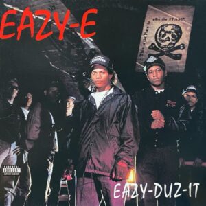 Eazy-E – Eazy-Duz-It / 5150 Home 4 Tha Sick