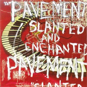 Pavement – Slanted And Enchanted