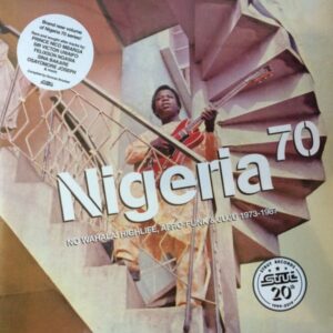 Various – Nigeria 70 (No Wahala: Highlife, Afro-Funk & Juju 1973-1987)