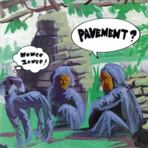 Pavement – Wowee Zowee